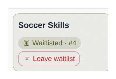 SwiftEnroll enrollment card for Soccer Skills showing Waitlisted, position 4, with a Leave waitlist button